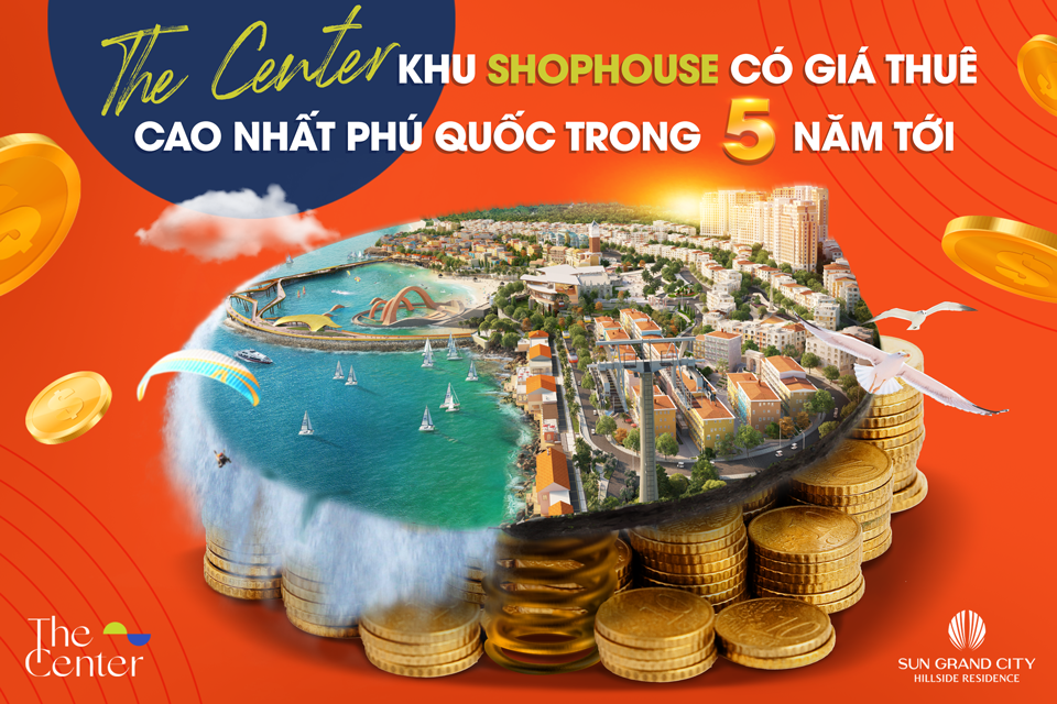 THE CENTER – khu Shophouse có giá thuê cao nhất Phú Quốc trong 5 năm tới